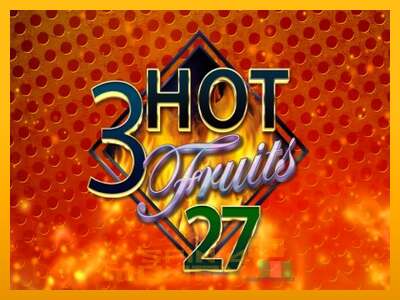 Cihazda oyna 3 Hot Fruits 27 ve para kazan