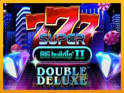 Cihazda oyna 777 Super BIG BuildUp II Double Deluxe ve para kazan