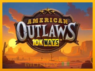 Cihazda oyna American Outlaws 10K Ways ve para kazan