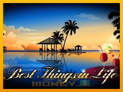 Cihazda oyna Best Things in Life ve para kazan