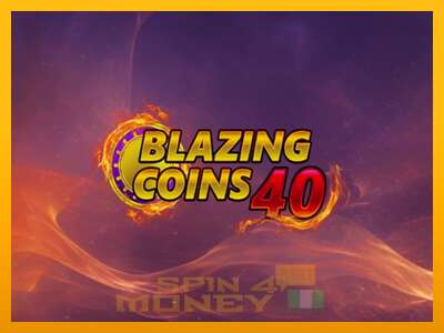 Cihazda oyna Blazing Coins 40 ve para kazan