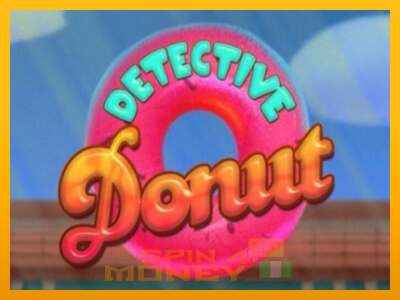 Cihazda oyna Detective Donut ve para kazan