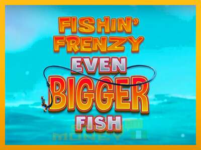 Cihazda oyna Fishin Frenzy Even Bigger Fish ve para kazan