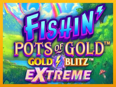 Cihazda oyna Fishin Pots of Gold: Gold Blitz Extreme ve para kazan