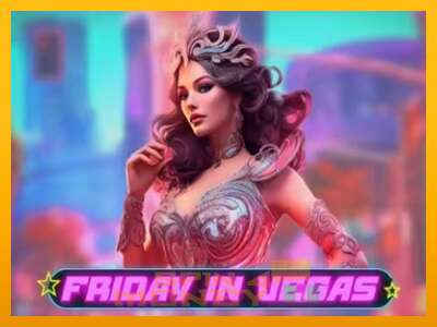 Cihazda oyna Friday in Vegas ve para kazan