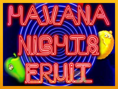 Cihazda oyna Havana Nights Fruit ve para kazan