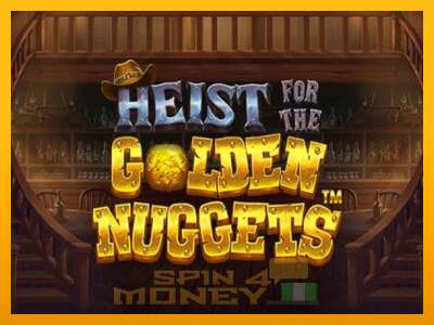 Cihazda oyna Heist for the Golden Nuggets ve para kazan