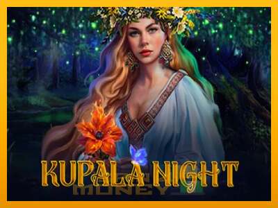 Cihazda oyna Kupala Night ve para kazan