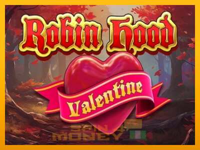 Cihazda oyna Robin Hood Valentine ve para kazan